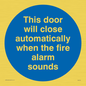 MA7018: This door will close automatically when the fire alarm sounds