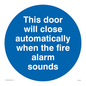 MA7018: This door will close automatically when the fire alarm sounds