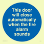 MA7018: This door will close automatically when the fire alarm sounds