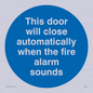 MA7018: This door will close automatically when the fire alarm sounds