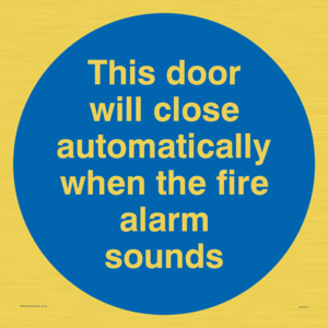 MA7018: This door will close automatically when the fire alarm sounds