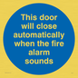 MA7018: This door will close automatically when the fire alarm sounds
