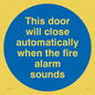 MA7018: This door will close automatically when the fire alarm sounds