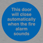 MA7018: This door will close automatically when the fire alarm sounds