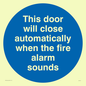 MA7018: This door will close automatically when the fire alarm sounds