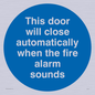MA7018: This door will close automatically when the fire alarm sounds