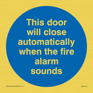 MA7018: This door will close automatically when the fire alarm sounds