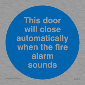 MA7018: This door will close automatically when the fire alarm sounds