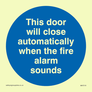 MA7018: This door will close automatically when the fire alarm sounds