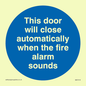MA7018: This door will close automatically when the fire alarm sounds