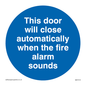 MA7018: This door will close automatically when the fire alarm sounds