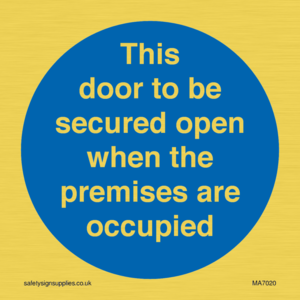 MA7020: This door to be secured open when the premises are occupied