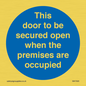 MA7020: This door to be secured open when the premises are occupied