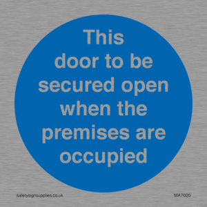 MA7020: This door to be secured open when the premises are occupied