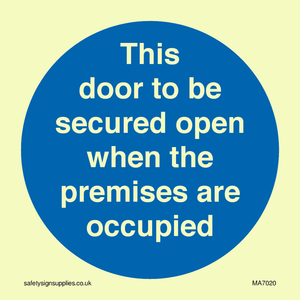 MA7020: This door to be secured open when the premises are occupied