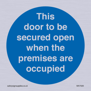 MA7020: This door to be secured open when the premises are occupied