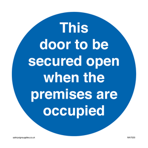 MA7020: This door to be secured open when the premises are occupied