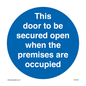 MA7020: This door to be secured open when the premises are occupied