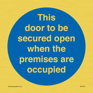 MA7020: This door to be secured open when the premises are occupied