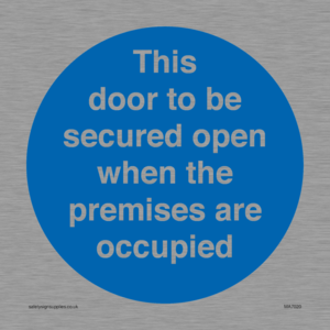 MA7020: This door to be secured open when the premises are occupied