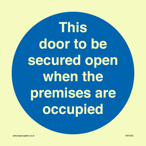 MA7020: This door to be secured open when the premises are occupied