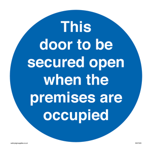 MA7020: This door to be secured open when the premises are occupied