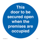 MA7020: This door to be secured open when the premises are occupied