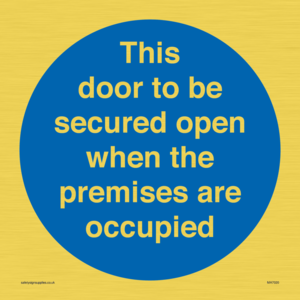 MA7020: This door to be secured open when the premises are occupied