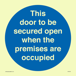 MA7020: This door to be secured open when the premises are occupied