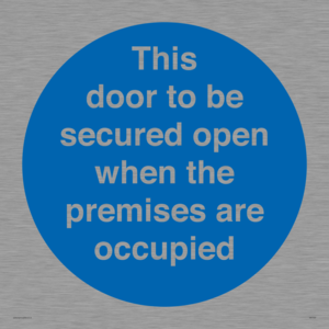 MA7020: This door to be secured open when the premises are occupied