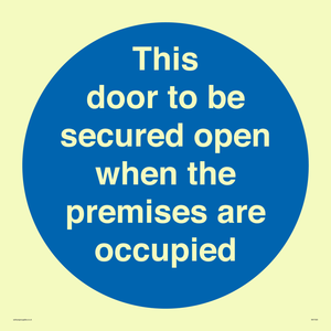 MA7020: This door to be secured open when the premises are occupied