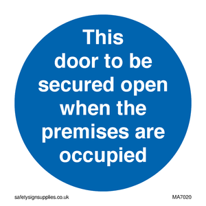 MA7020: This door to be secured open when the premises are occupied