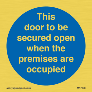 MA7020: This door to be secured open when the premises are occupied