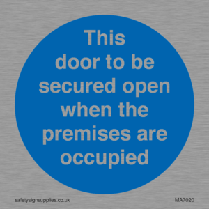 MA7020: This door to be secured open when the premises are occupied
