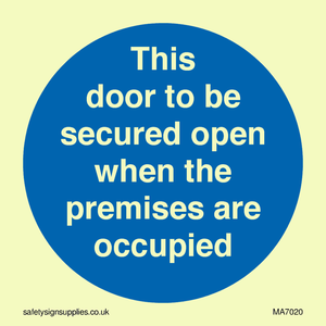 MA7020: This door to be secured open when the premises are occupied