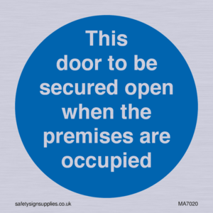 MA7020: This door to be secured open when the premises are occupied