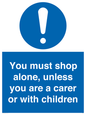 MA7065: You must shop alone, unless you are a carer or with children