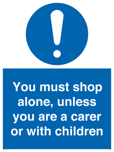 MA7065: You must shop alone, unless you are a carer or with children