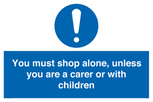 MA7065: You must shop alone, unless you are a carer or with children
