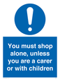 MA7065: You must shop alone, unless you are a carer or with children