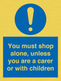 MA7065: You must shop alone, unless you are a carer or with children