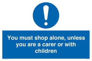 MA7065: You must shop alone, unless you are a carer or with children