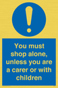 MA7065: You must shop alone, unless you are a carer or with children