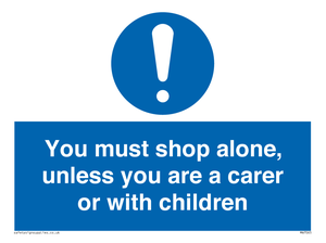 MA7065: You must shop alone, unless you are a carer or with children