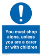 MA7065: You must shop alone, unless you are a carer or with children