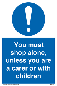 MA7065: You must shop alone, unless you are a carer or with children