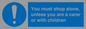 MA7065: You must shop alone, unless you are a carer or with children