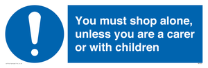 MA7065: You must shop alone, unless you are a carer or with children