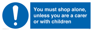 MA7065: You must shop alone, unless you are a carer or with children