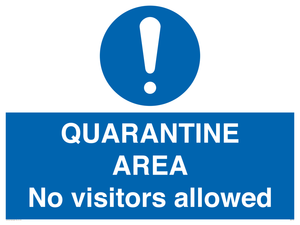 MA7153: QUARANTINE AREA No visitors allowed